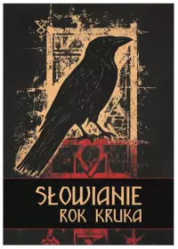 Ilustracja Słowianie: Rok Kruka (edycja powieściowa)