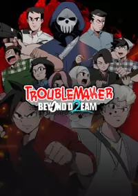 Ilustracja Troublemaker 2: Beyond Dream (PC) (klucz STEAM)