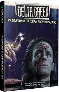 Ilustracja Delta Green: Przewodnik Oficera Prowadzącego