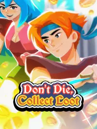 1. Don't Die, Collect Loot (PC) (klucz STEAM)