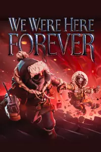 1. We Were Here Forever (PC) (klucz STEAM)