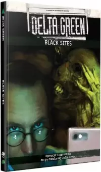 1. Delta Green: Black Sites