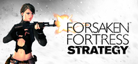 1. Forsaken Fortress Strategy (klucz STEAM)