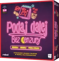 1. Podaj dalej! Bez cenzury